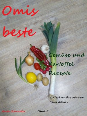 cover image of Omis beste Gemüse und Kartoffel Rezepte
